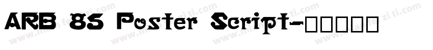 ARB 85 Poster Script字体转换